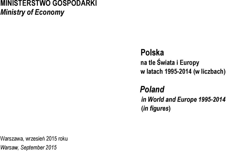 liczbach) Poland in World and Europe 1995-2014 (in