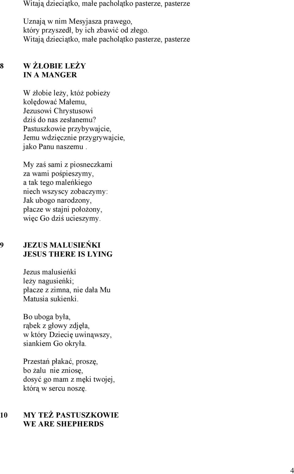 Pastuszkowie przybywajcie, Jemu wdzięcznie przygrywajcie, jako Panu naszemu.