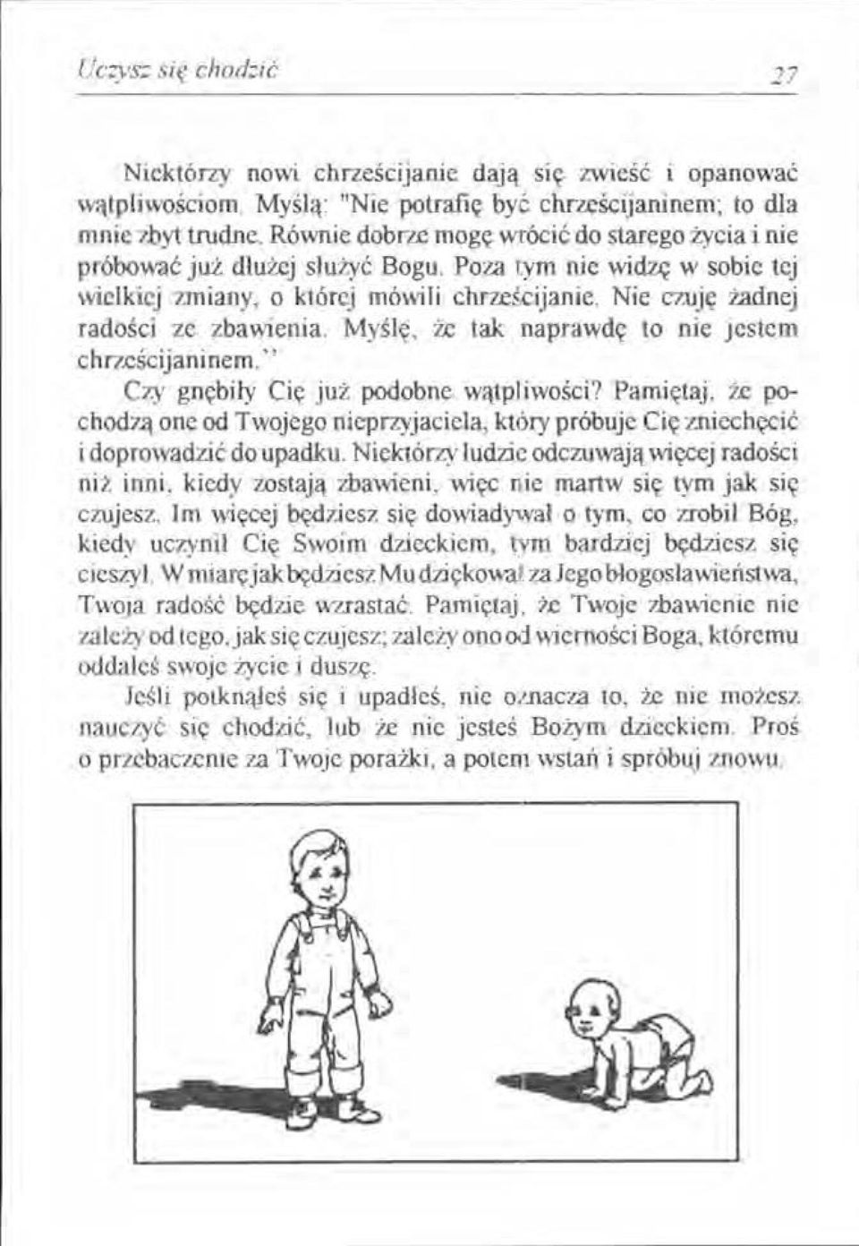 Myślę, że tak naprawdę to nie jestem chrześcijaninem. " Czy gnębiły Cię już podobne wątpliwości?