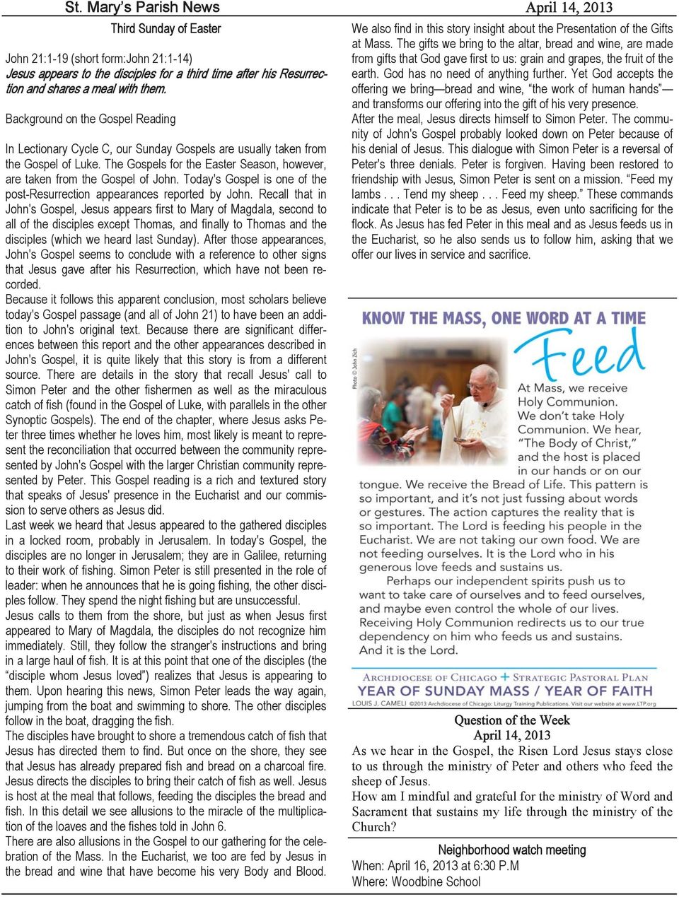 Today's Gospel is one of the post-resurrection appearances reported by John.