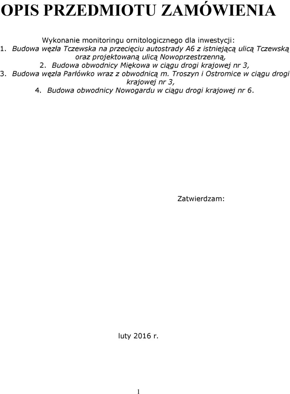 Nowoprzestrzenną, 2. Budowa obwodnicy Miękowa w ciągu drogi krajowej nr 3, 3.