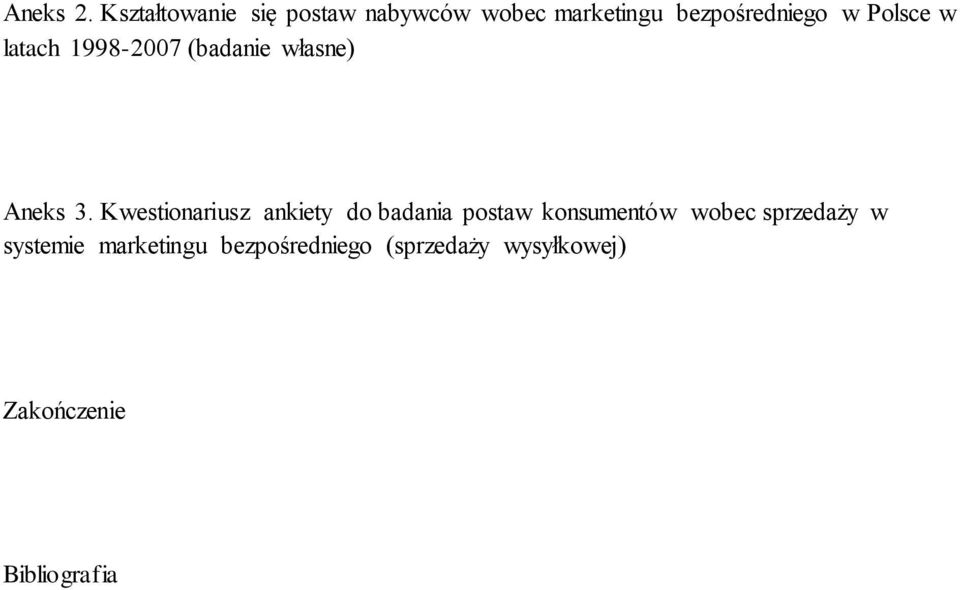 Polsce w latach 1998-2007 (badanie własne) Aneks 3.