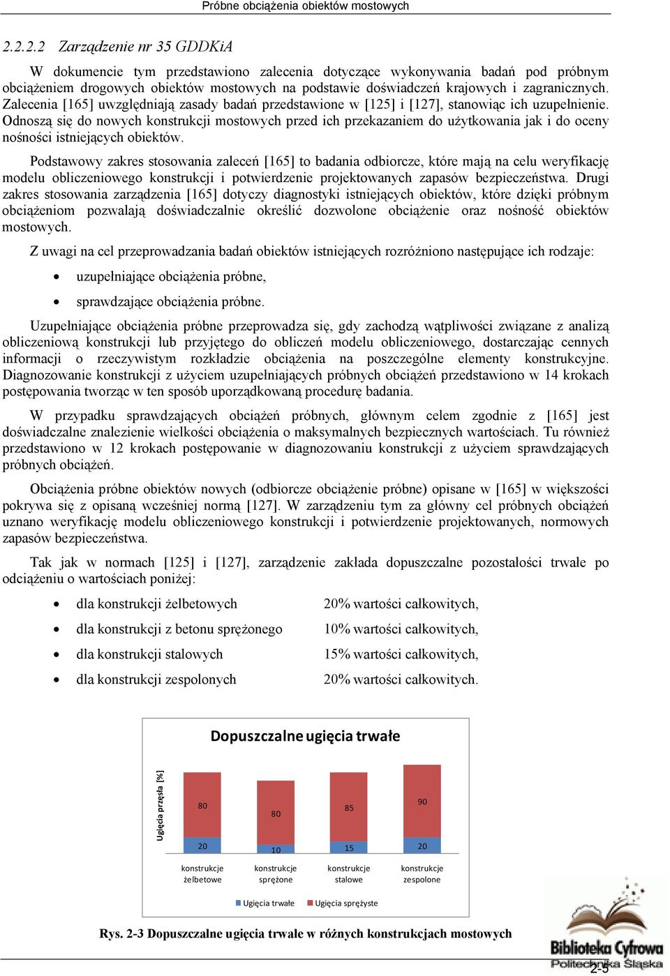 zagranicznych. Zalecenia [165] uwzględniają zasady badań przedstawione w [125] i [127], stanowiąc ich uzupełnienie.