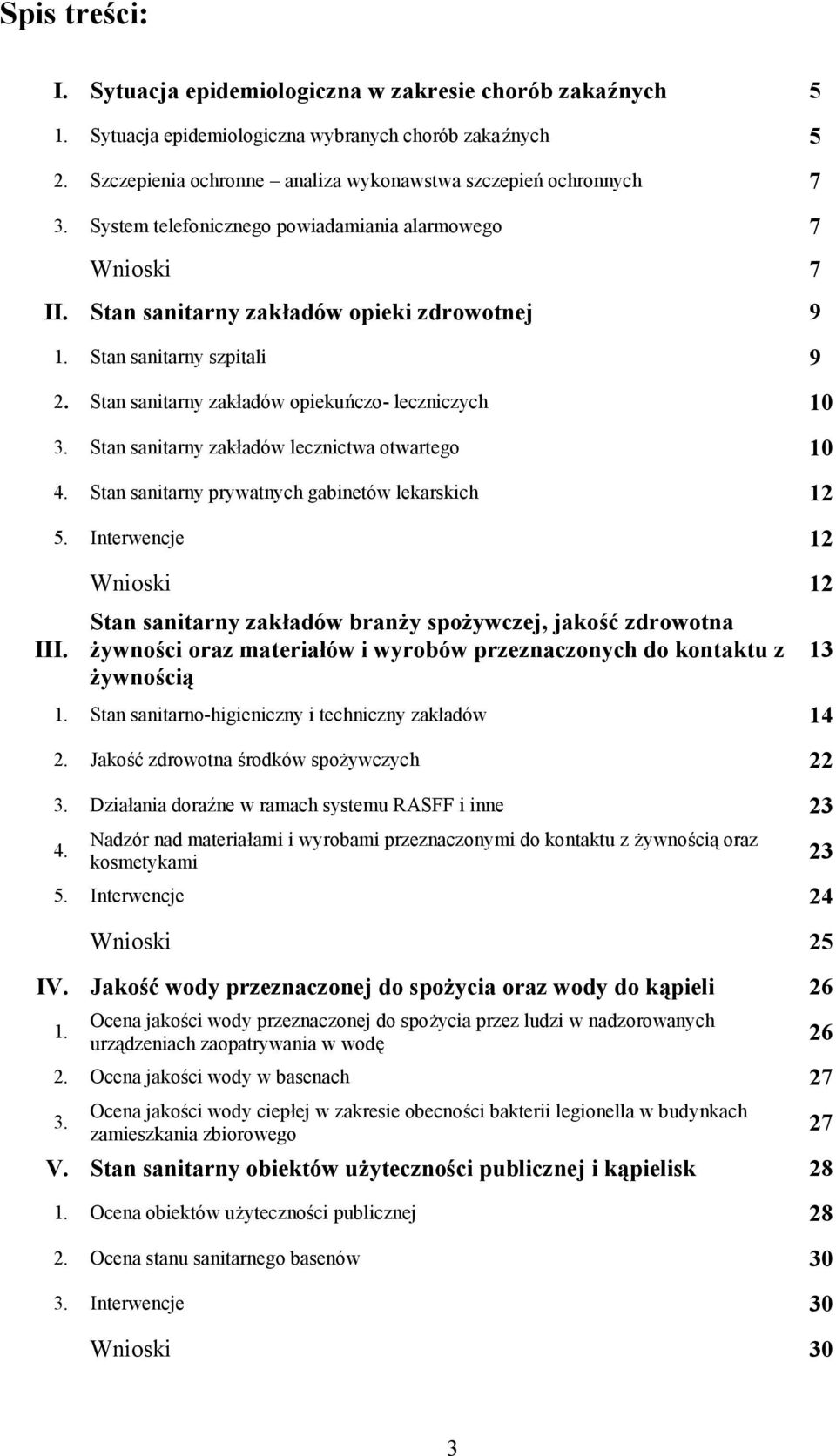Stan sanitarny zakładów lecznictwa otwartego 10 4. Stan sanitarny prywatnych gabinetów lekarskich 12 5.