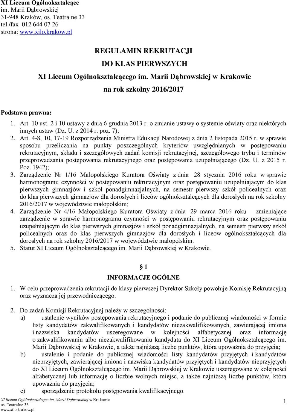 z 2014 r. poz. 7); 2. Art. 4-8, 10, 17-19 Rozporządzenia Ministra Edukacji Narodowej z dnia 2 listopada 2015 r.