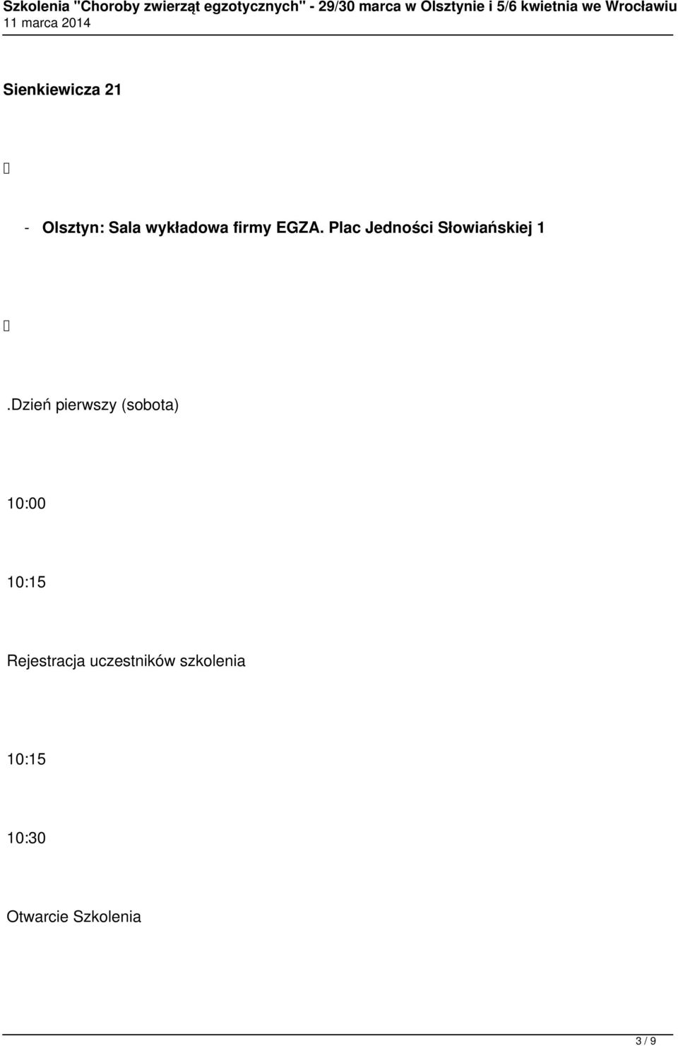 Dzień pierwszy (sobota) 10:00 10:15 Rejestracja