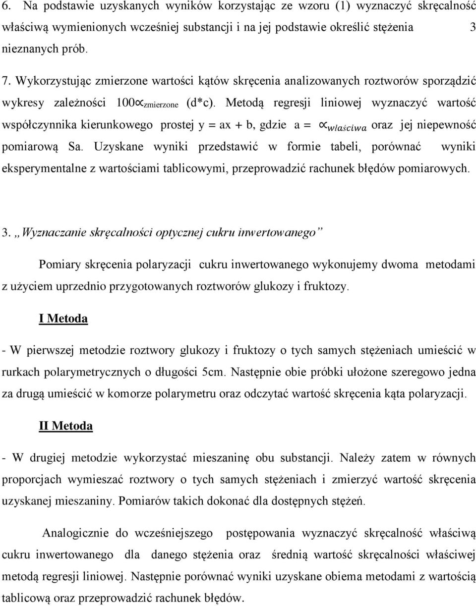 Metodą regresji liniowej wyznaczyć wartość współczynnika kierunkowego prostej y = ax + b, gdzie a = właściwa oraz jej niepewność pomiarową Sa.