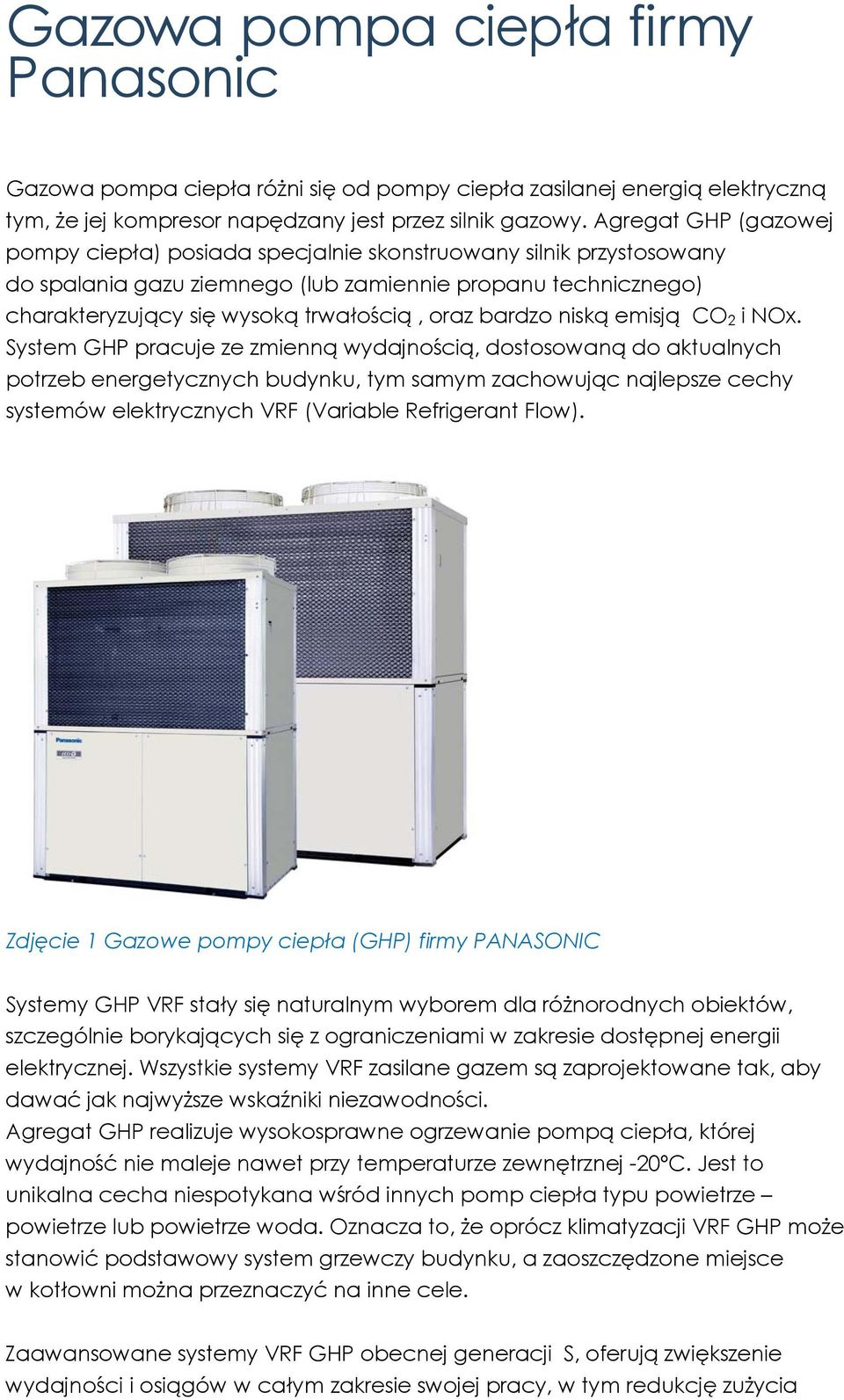 bardzo niską emisją CO 2 i NOx.