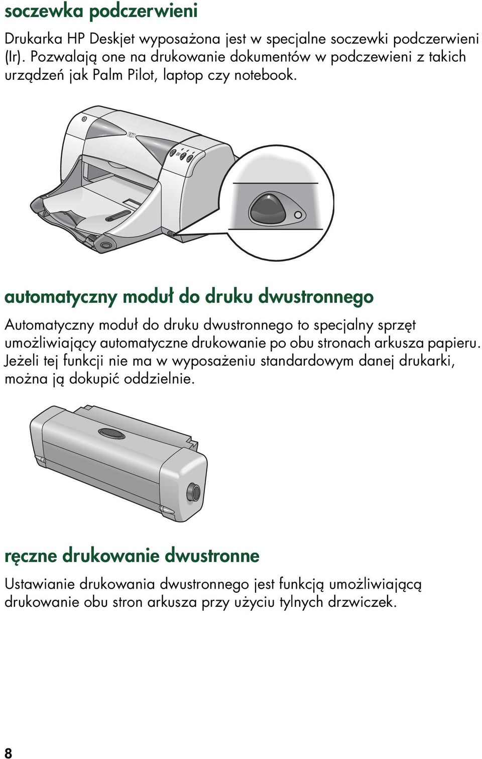 automatyczny moduł do druku dwustronnego Automatyczny moduł do druku dwustronnego to specjalny sprzęt umożliwiający automatyczne drukowanie po obu stronach