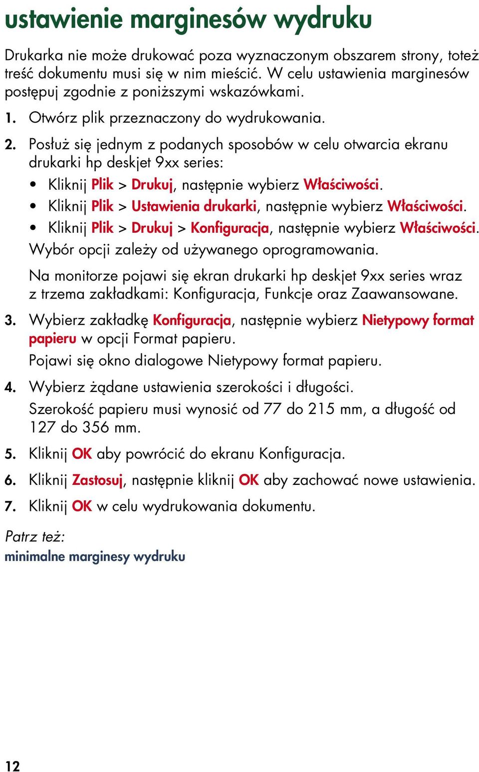 Posłuż się jednym z podanych sposobów w celu otwarcia ekranu drukarki hp deskjet 9xx series: Kliknij Plik > Drukuj, następnie wybierz Właściwości.