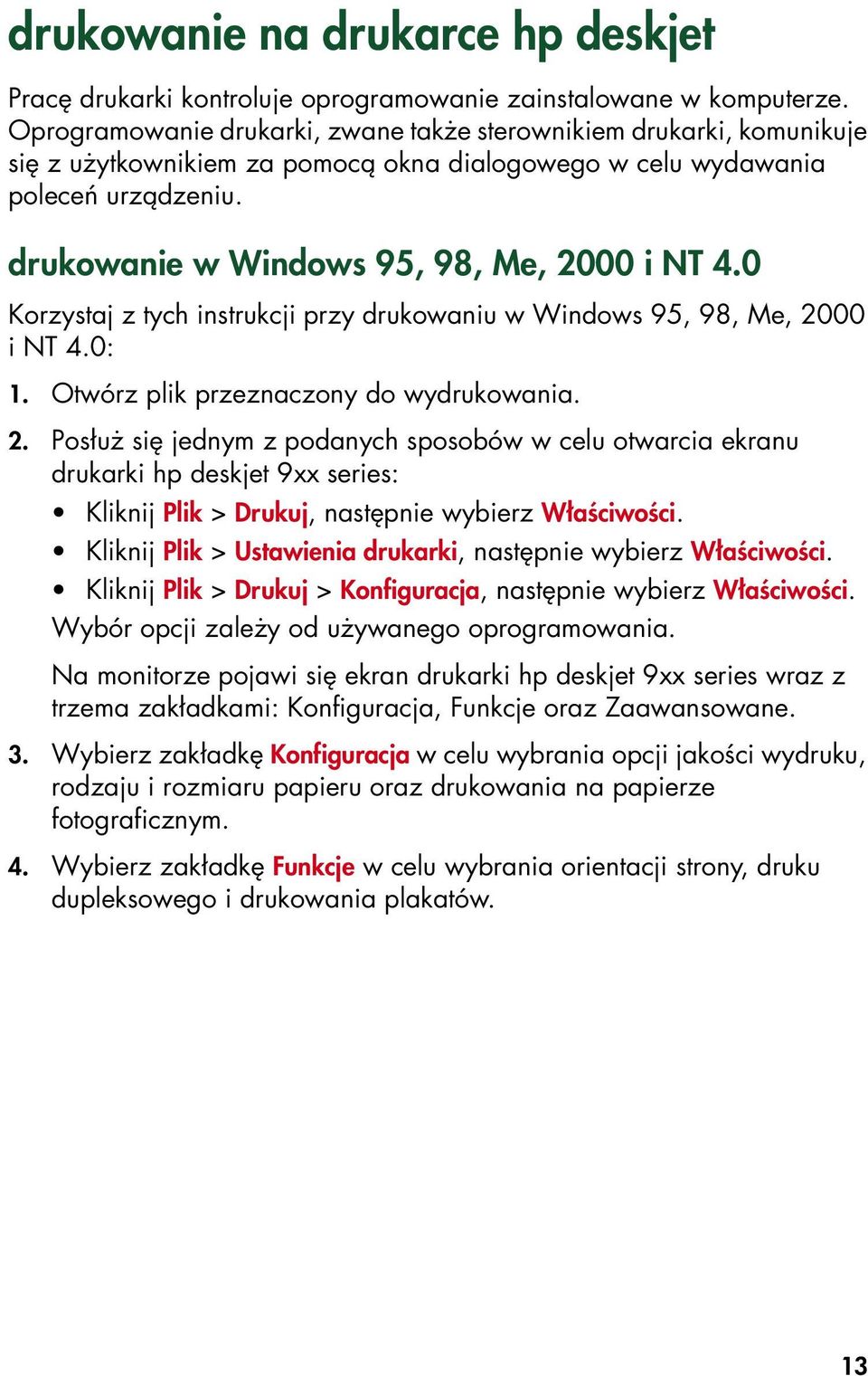 0 Korzystaj z tych instrukcji przy drukowaniu w Windows 95, 98, Me, 20