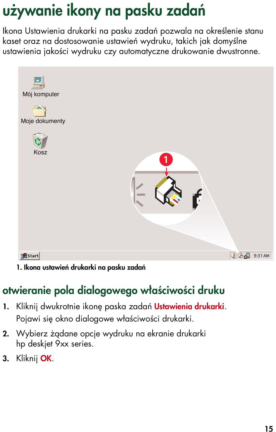 Ikona ustawień drukarki na pasku zadań otwieranie pola dialogowego właściwości druku 1.