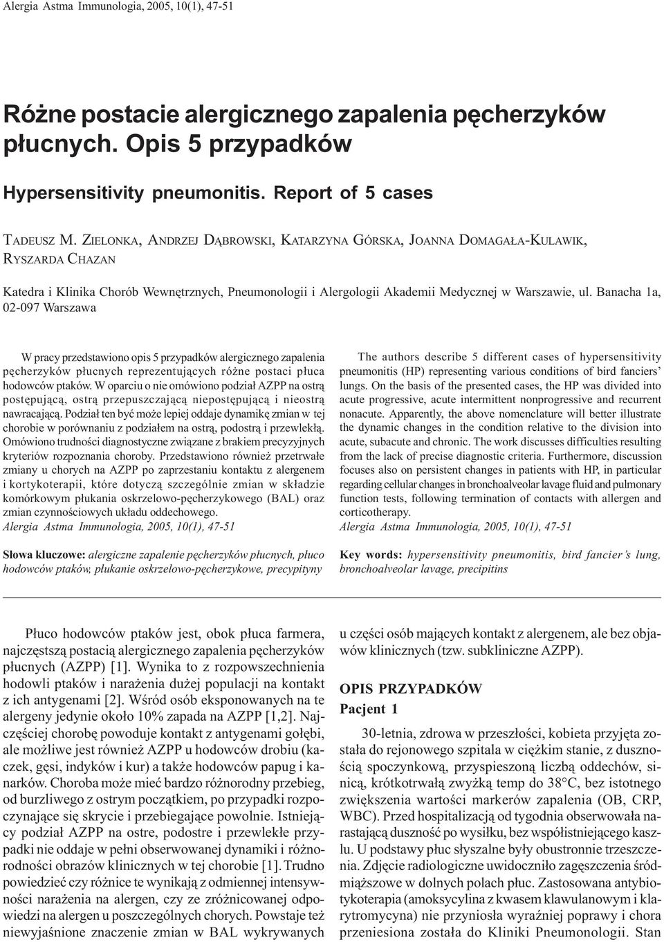 ZIELONKA, ANDRZEJ D BROWSKI, KATARZYNA GÓRSKA, JOANNA DOMAGA A-KULAWIK, RYSZARDA CHAZAN Katedra i Klinika Chorób Wewnêtrznych, Pneumonologii i Alergologii Akademii Medycznej w Warszawie, ul.