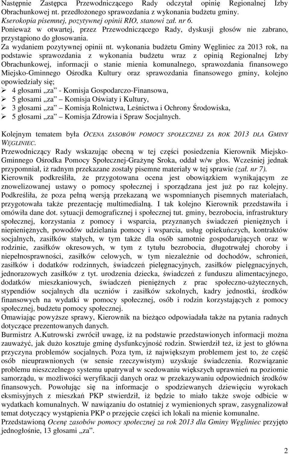 Za wydaniem pozytywnej opinii nt.