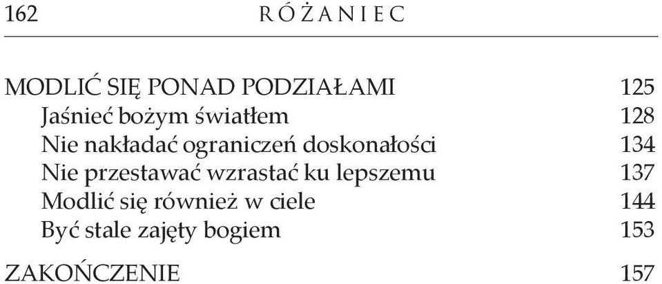 134 Nie przestawać wzrastać ku lepszemu 137 Modlić się