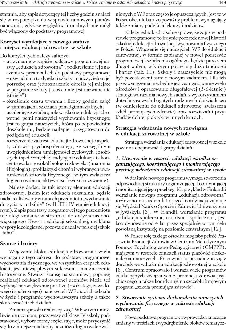 mógł być włączony do podstawy programowej.