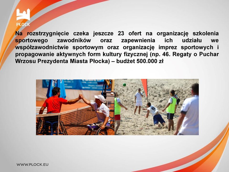 sportowym oraz organizację imprez sportowych i propagowanie aktywnych form