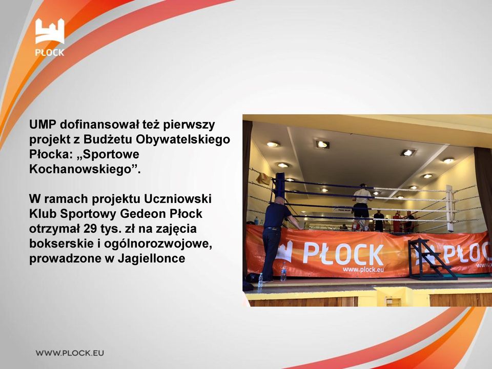 W ramach projektu Uczniowski Klub Sportowy Gedeon Płock