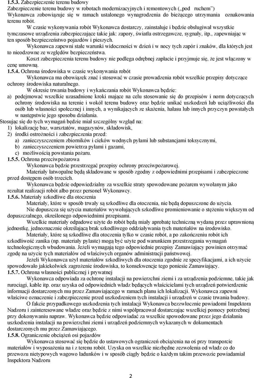 oznakowania terenu robót.