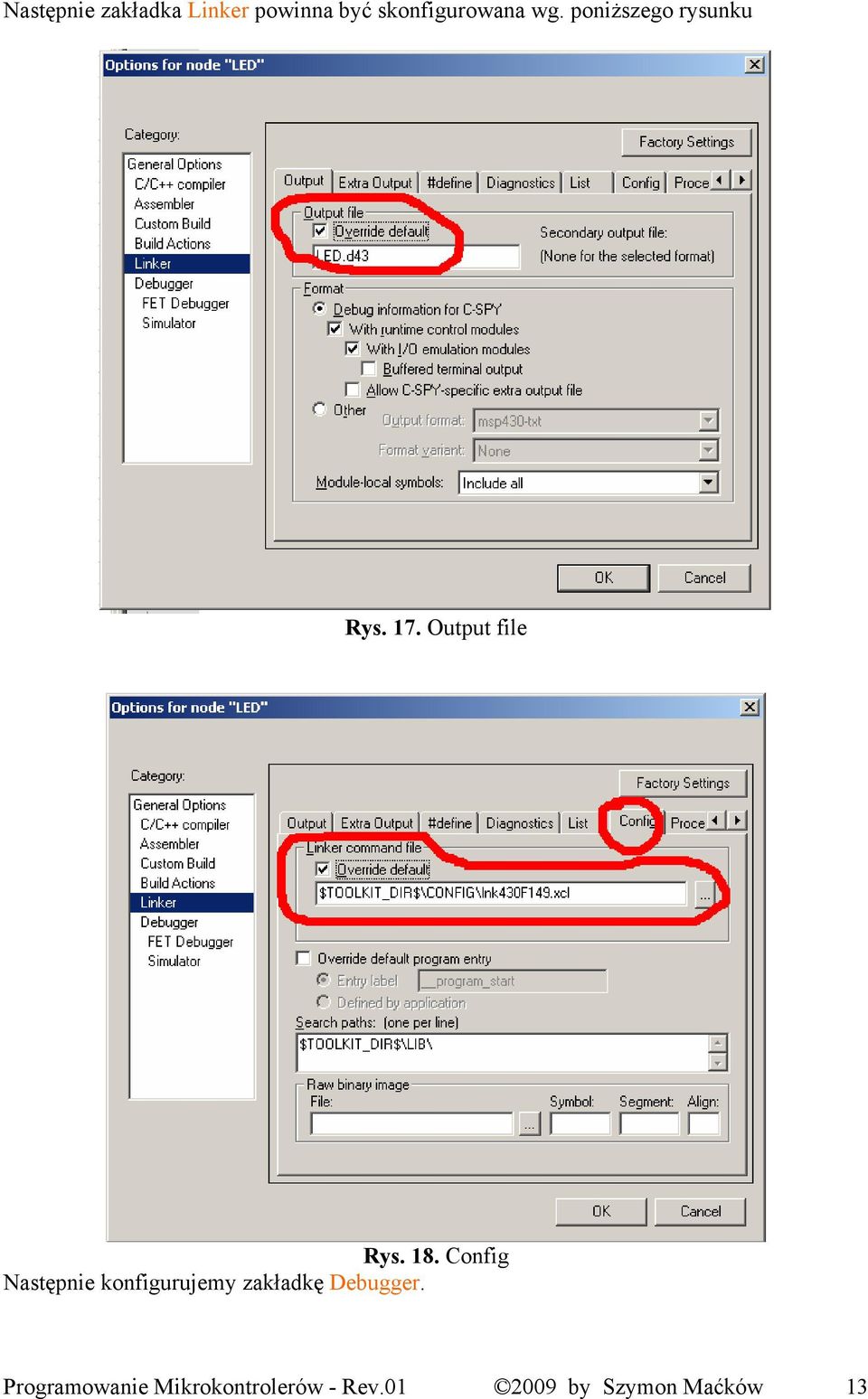 Config Następnie konfigurujemy zakładkę Debugger.