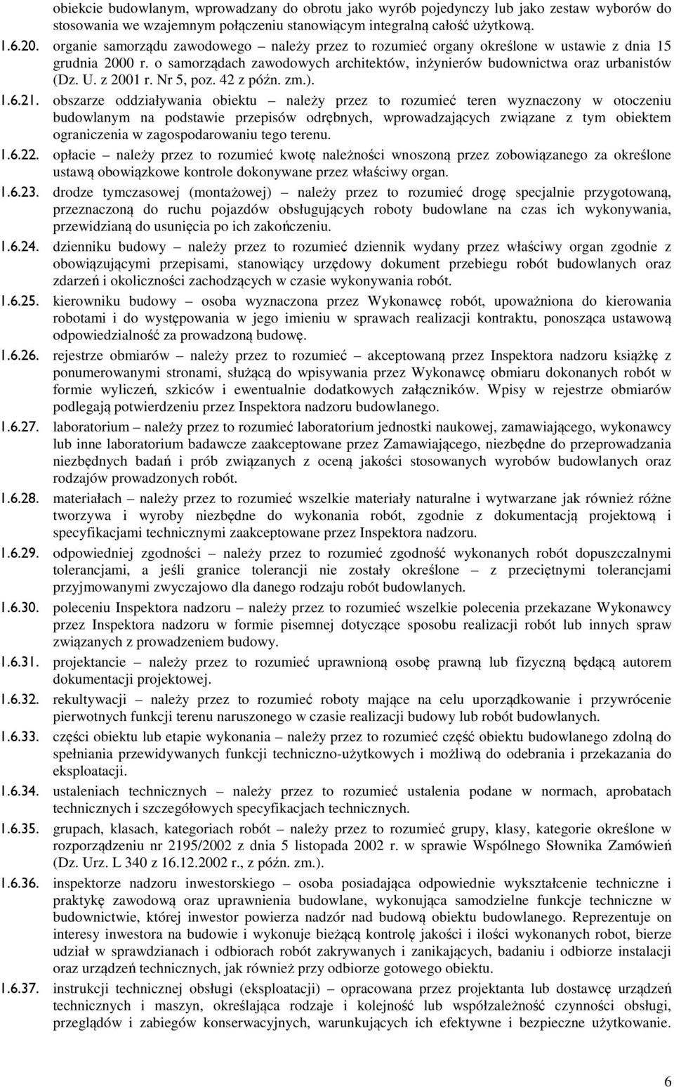 z 2001 r. Nr 5, poz. 42 z późn. zm.). 1.6.21.