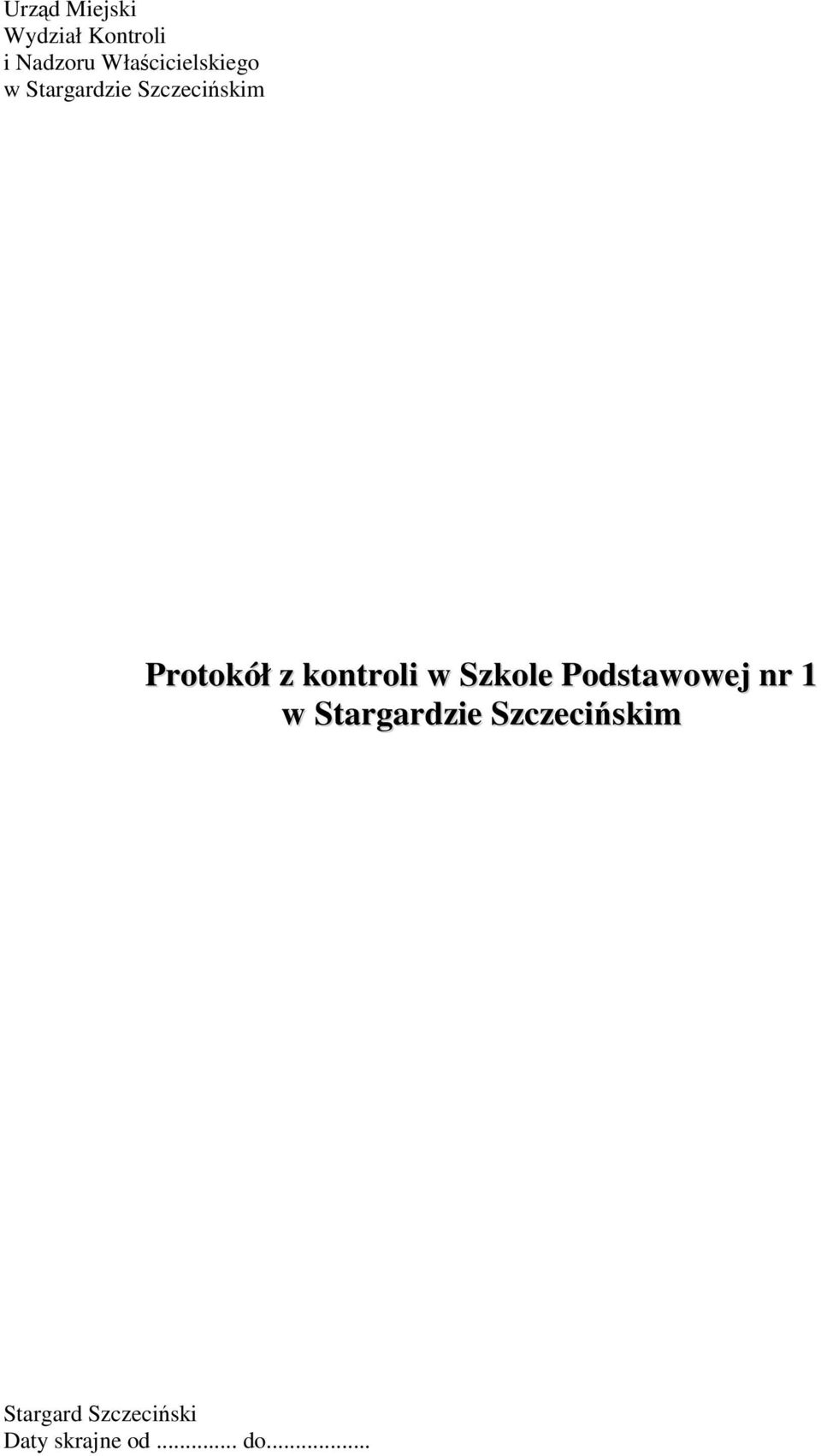 Protokół z kontroli w Szkole Podstawowej nr 1 w