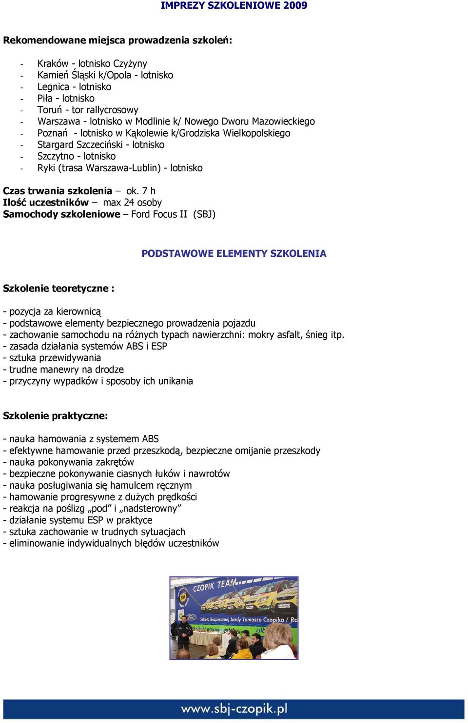 Warszawa-Lublin) - lotnisko Czas trwania szkolenia ok.