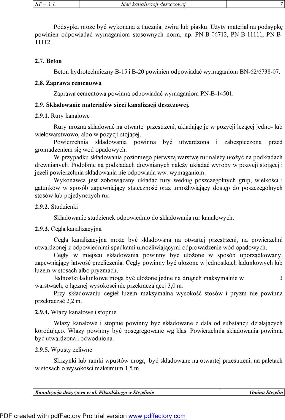 07. 2.8. Zaprawa cementowa Zaprawa cementowa powinna odpowiadać wymaganiom PN-B-14