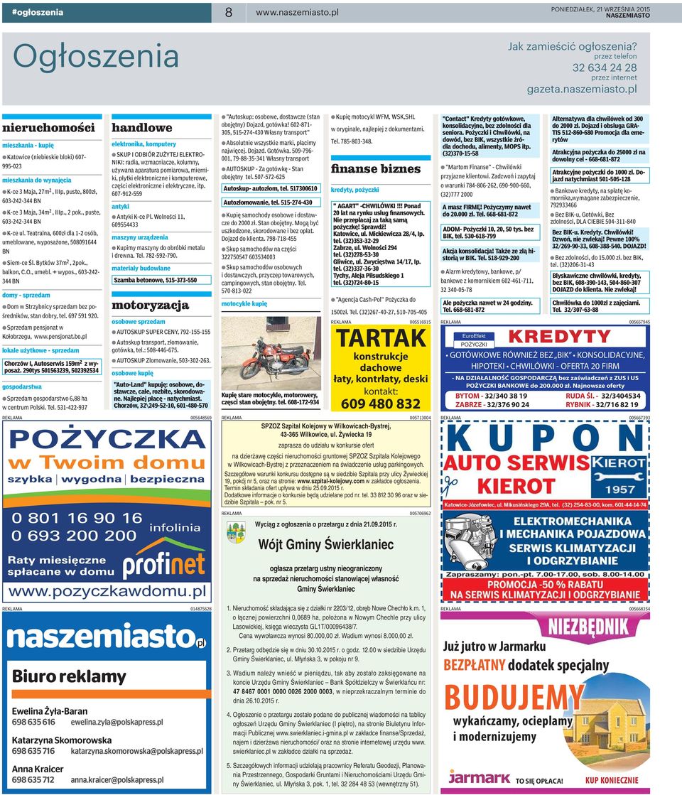 , puste, 603-242-344 BN A K-ce ul. Teatralna, 600zł dla 1-2 osób, umeblowane, wyposażone, 508091644 BN A Siem-ce Śl. Bytków 37m 2, 2pok., balkon, C.O., umebl. + wypos.