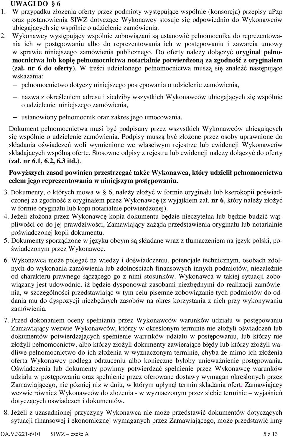 udzielenie zamówienia. 2.
