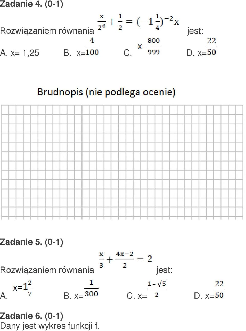 x= 1,25 B. x= C. D. x= Zadanie 5.  B. x= C. x= D.