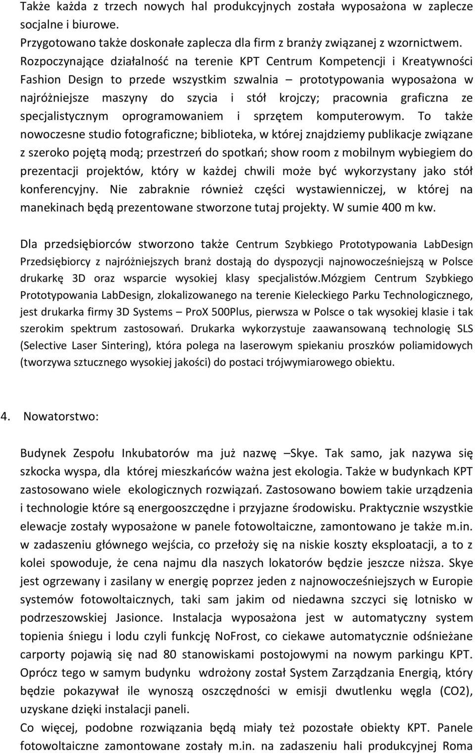 pracownia graficzna ze specjalistycznym oprogramowaniem i sprzętem komputerowym.