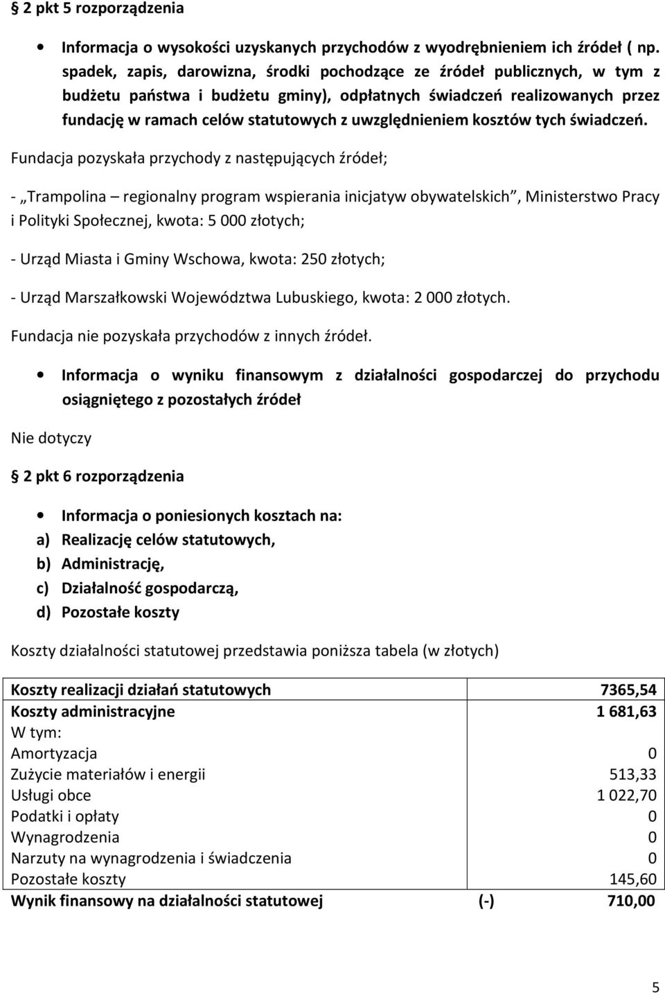 uwzględnieniem kosztów tych świadczeń.