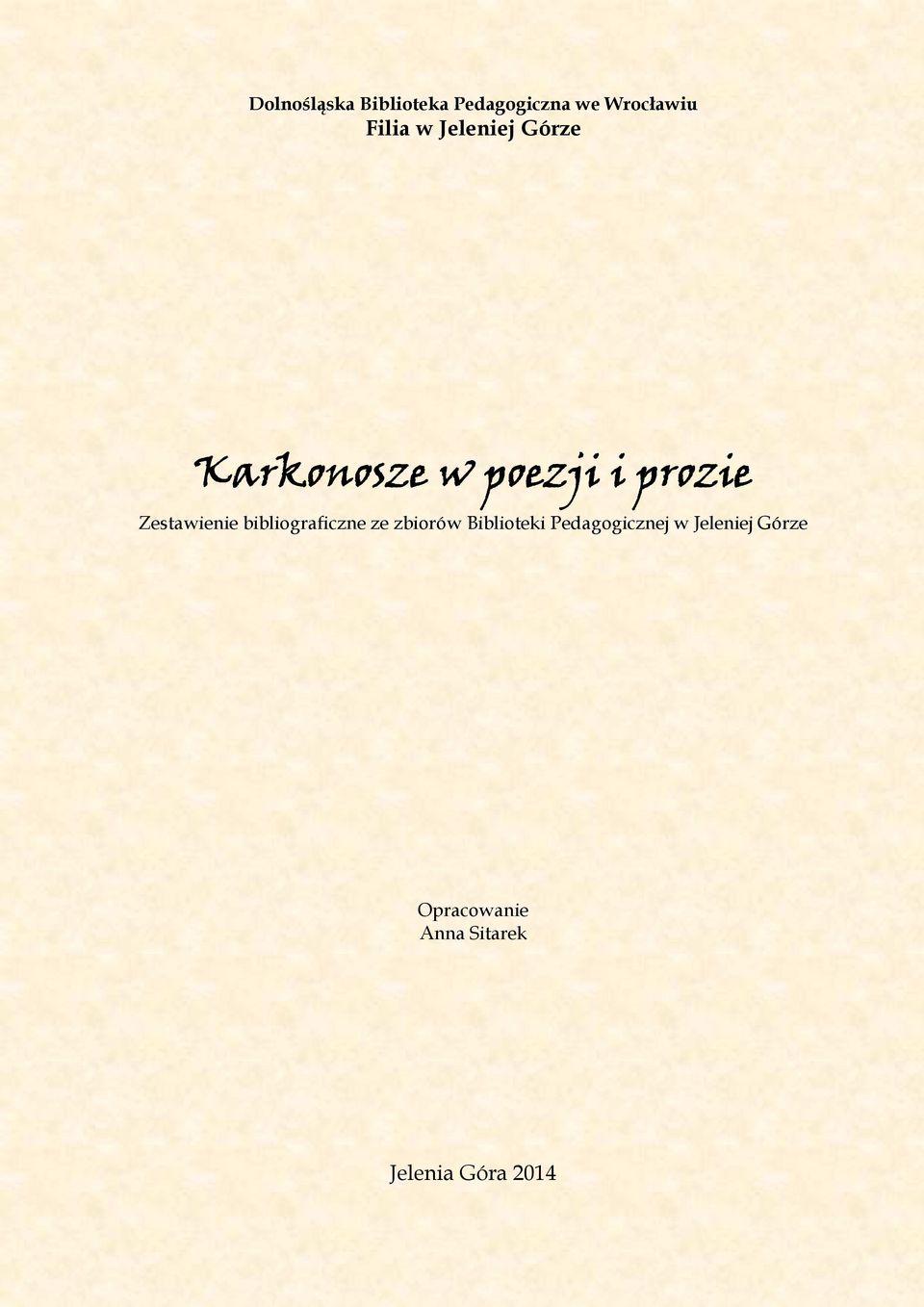 Zestawienie bibliograficzne ze zbiorów Biblioteki