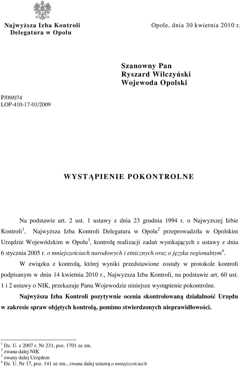 o NajwyŜszej Izbie Kontroli 1, NajwyŜsza Izba Kontroli Delegatura w Opolu 2 przeprowadziła w Opolskim Urzędzie Wojewódzkim w Opolu 3, kontrolę realizacji zadań wynikających z ustawy z dnia 6 stycznia