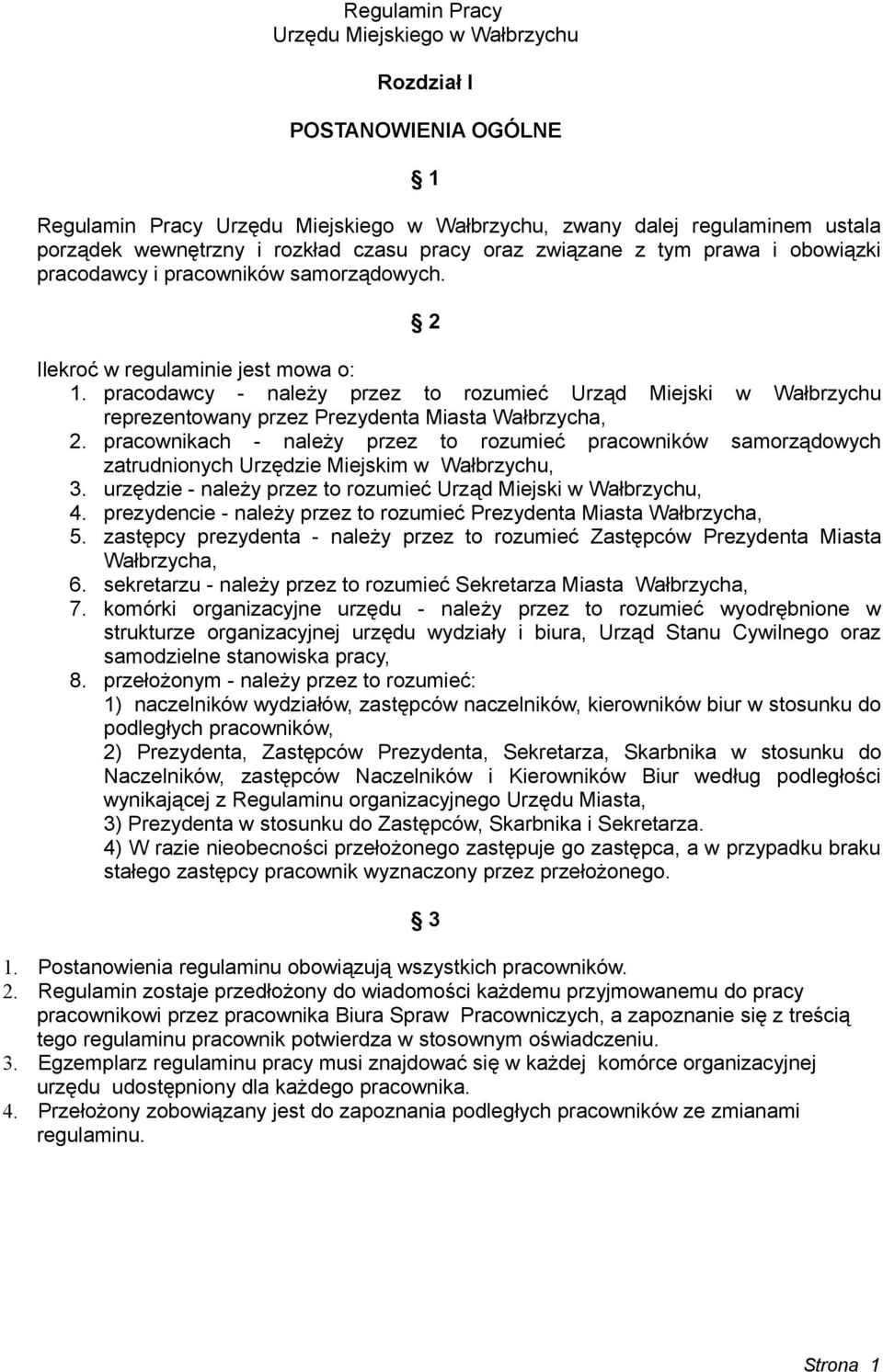 pracodawcy - należy przez to rozumieć Urząd Miejski w Wałbrzychu reprezentowany przez Prezydenta Miasta Wałbrzycha, 2.