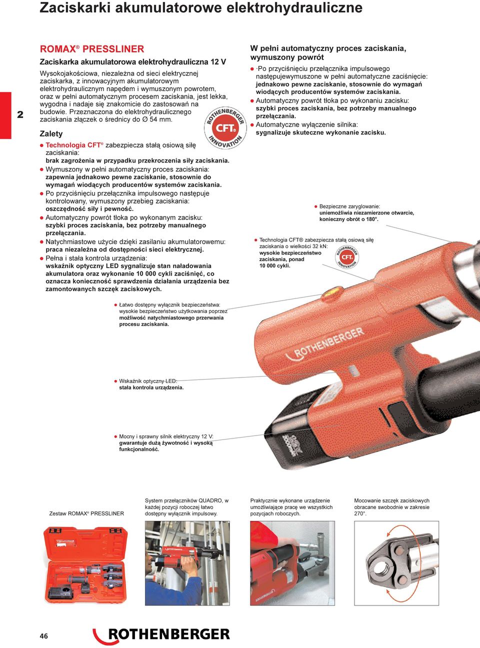 Przeznaczona do elektrohydraulicznego zaciskania z³¹czek o œrednicy do Ø 54 mm.