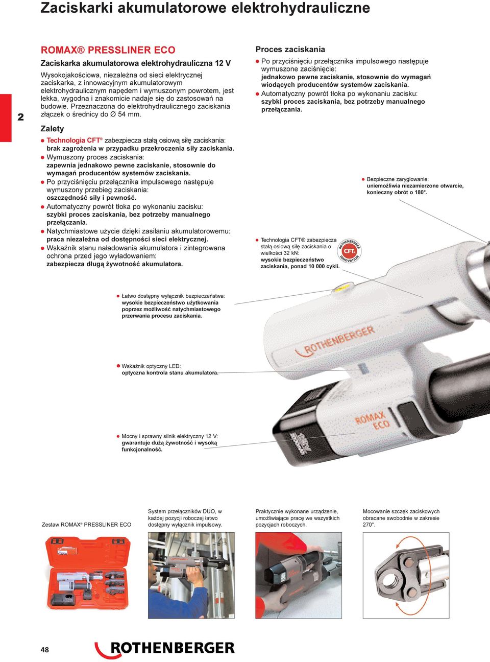 Przeznaczona do elektrohydraulicznego zaciskania z³¹czek o œrednicy do Ø 54 mm.