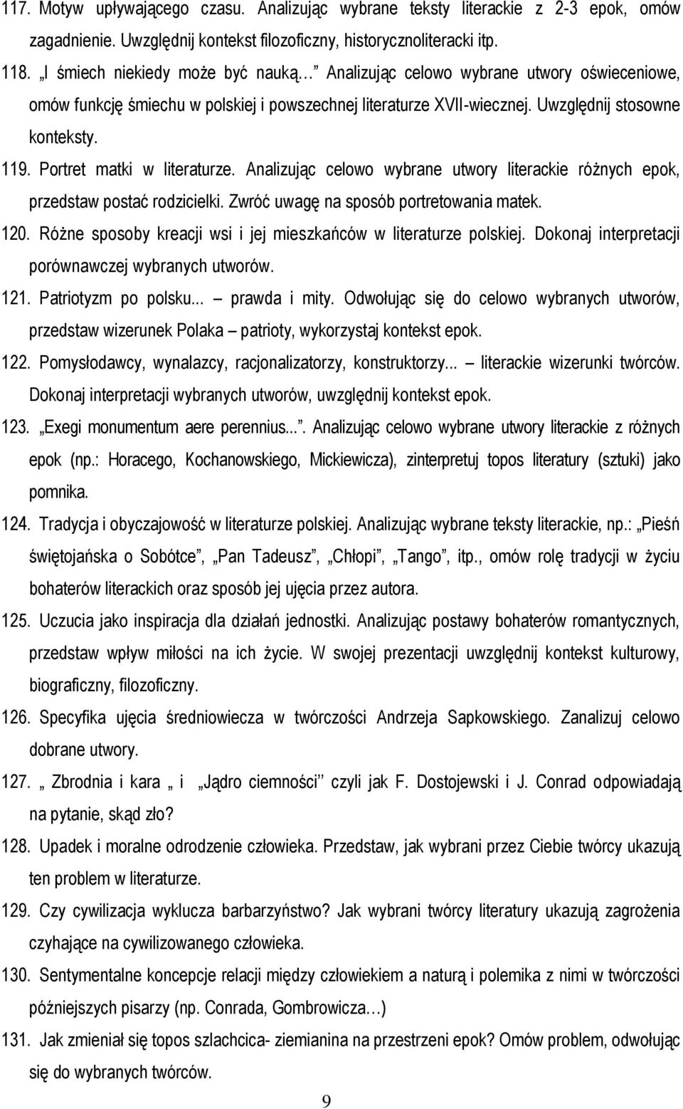 Portret matki w literaturze. Analizując celowo wybrane utwory literackie różnych epok, przedstaw postać rodzicielki. Zwróć uwagę na sposób portretowania matek. 120.