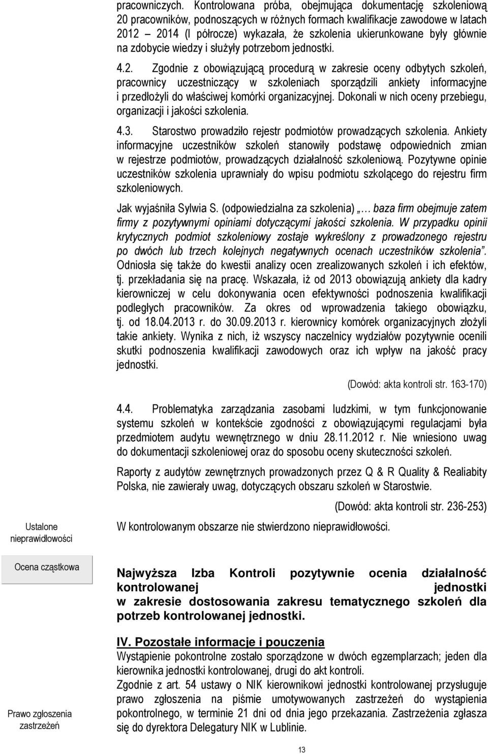 głównie na zdobycie wiedzy i służyły potrzebom jednostki. 4.2.