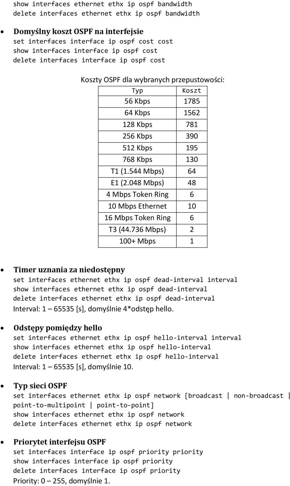 544 Mbps) 64 E1 (2.048 Mbps) 48 4 Mbps Token Ring 6 10 Mbps Ethernet 10 16 Mbps Token Ring 6 T3 (44.