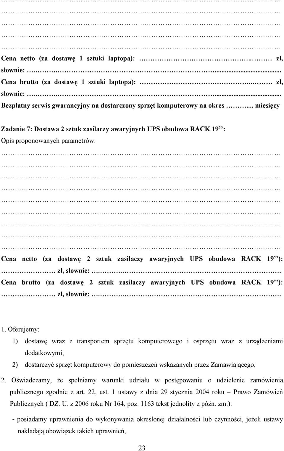 .. Cena brutto (za dostawę 2 sztuk zasilaczy awaryjnych UPS obudowa RACK 19