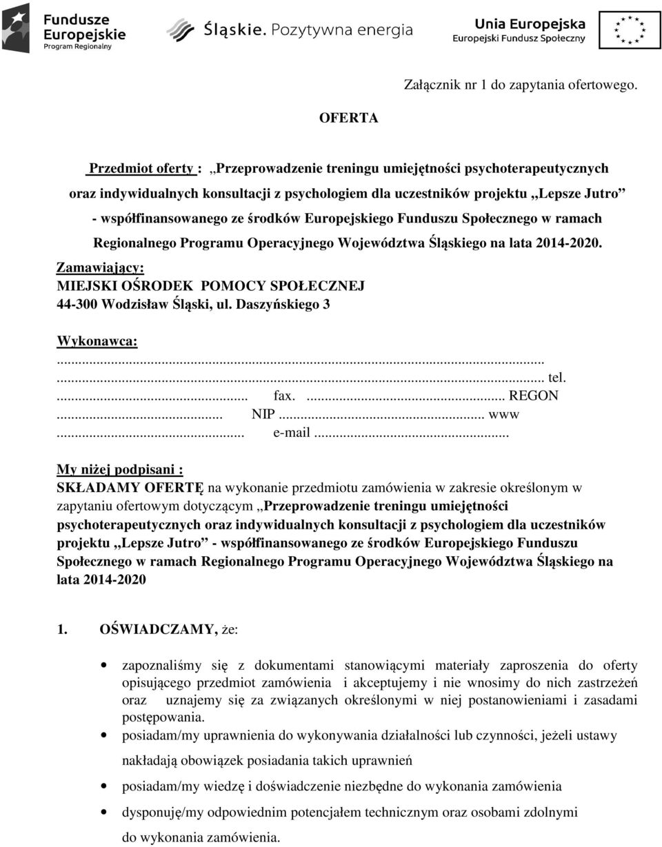 środków Europejskiego Funduszu Społecznego w ramach Regionalnego Programu Operacyjnego Województwa Śląskiego na lata 2014-2020.