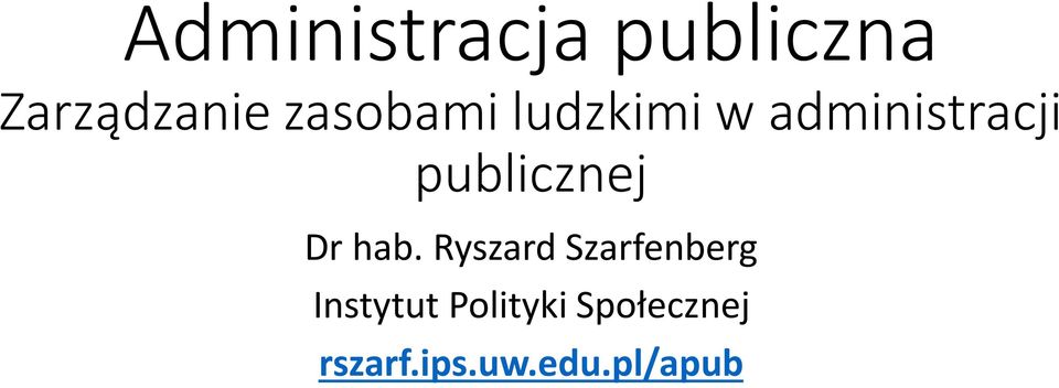 publicznej Dr hab.