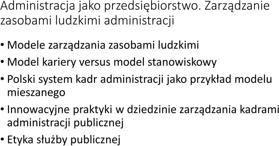 Model kariery versus model stanowiskowy Polski system kadr administracji jako