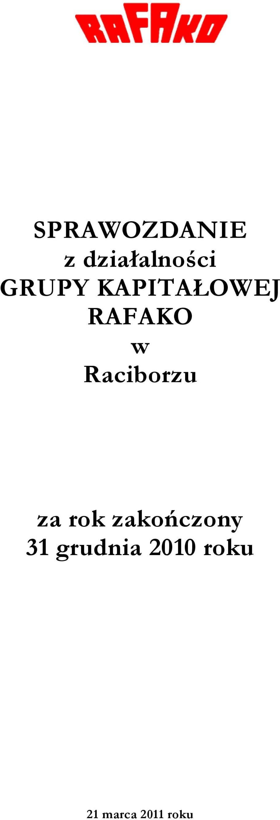 Raciborzu za rok zakończony 31
