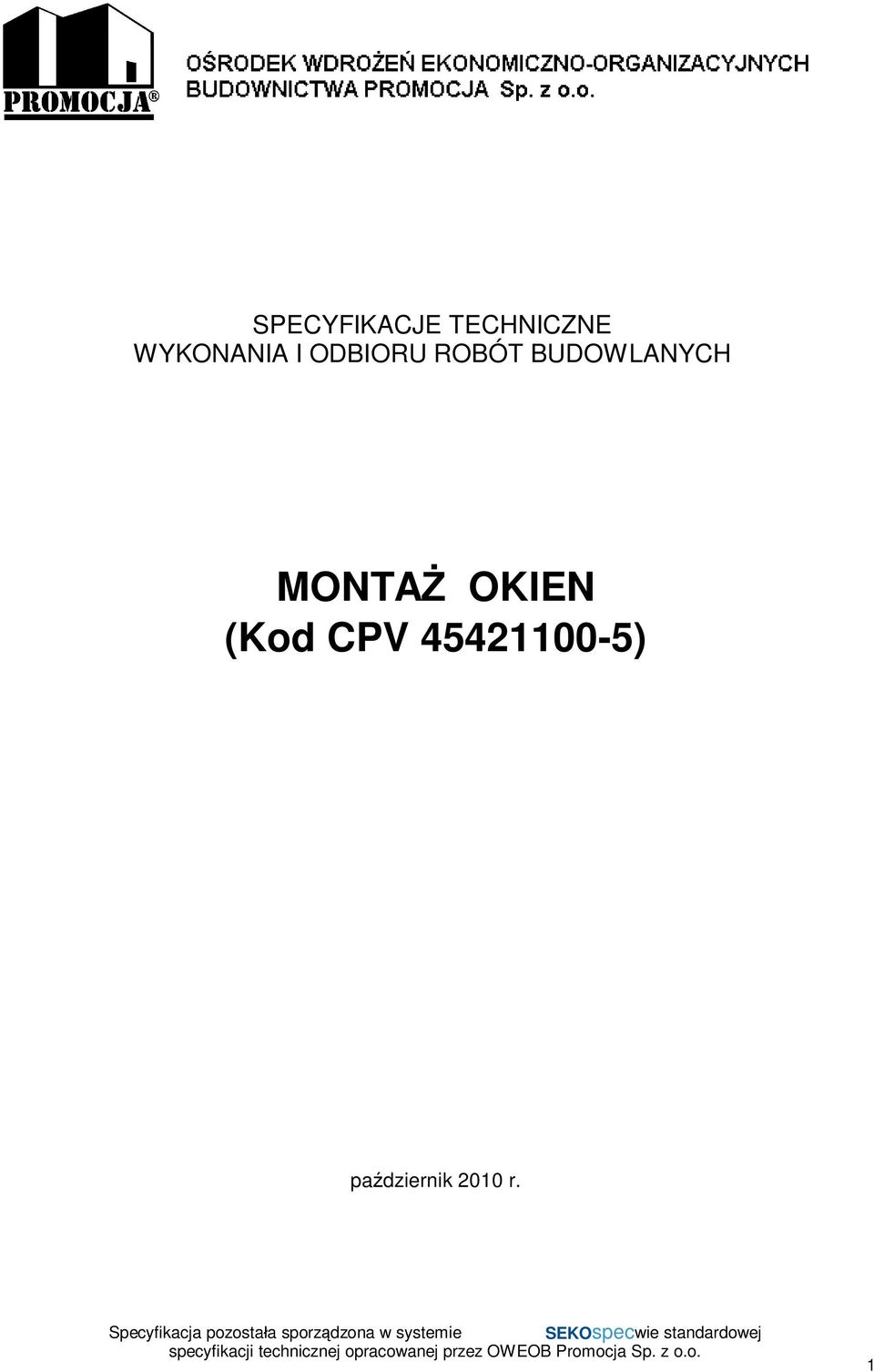 BUDOWLANYCH MONTA OKIEN (Kod