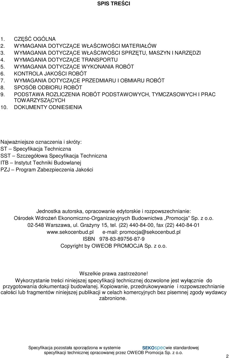 PODSTAWA ROZLICZENIA ROBÓT PODSTAWOWYCH, TYMCZASOWYCH I PRAC TOWARZYSZ CYCH 10.