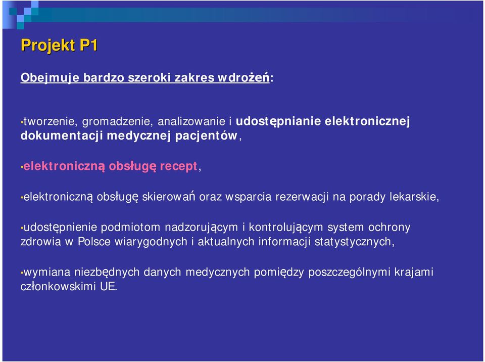 porady lekarskie, udost pnienie podmiotom nadzoruj cym i kontroluj cym system ochrony zdrowia w Polsce wiarygodnych i