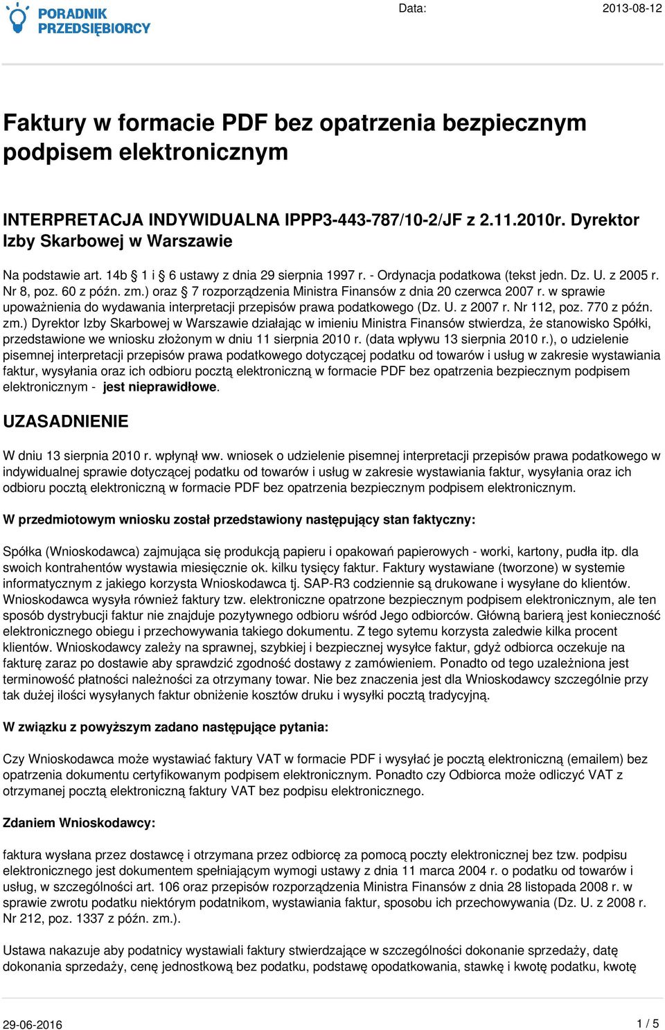 w sprawie upoważnienia do wydawania interpretacji przepisów prawa podatkowego (Dz. U. z 2007 r. Nr 112, poz. 770 z późn. zm.